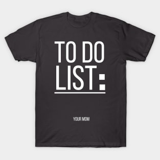 TO DO LIST T-Shirt